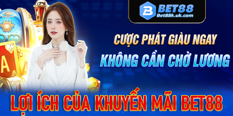 Lợi ích mà chương trình khuyến mãi bet88 mang lại cho khách hàng