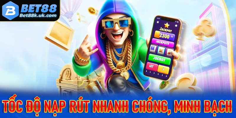 Tốc độ trải nghiệm nạp rút nhanh chóng, minh bạch